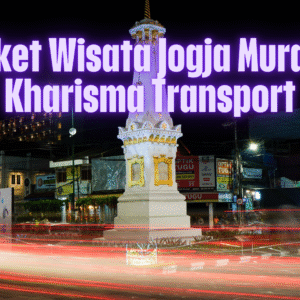 Paket Wisata Jogja Murah – Kharisma Transport