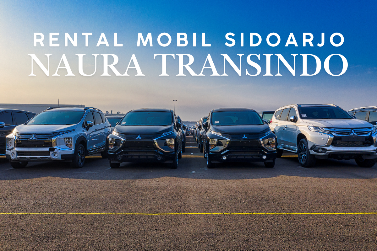 Rental Mobil Sidoarjo – Naura Transindo